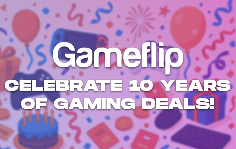 Gameflip 10th Anniversary - Celebrate 10 Years of Gaming Deals