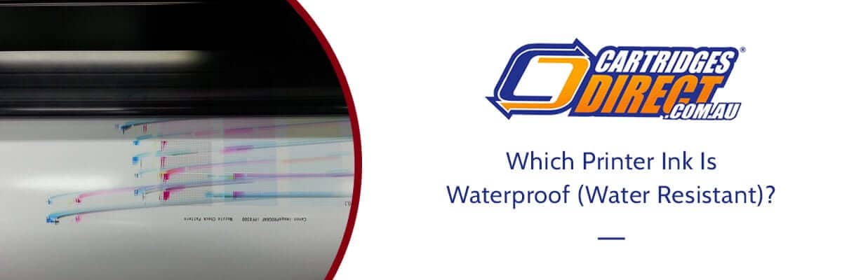 Which Printer Ink Is Waterproof?