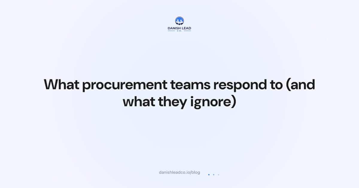 What procurement teams respond to (and what they ignore)