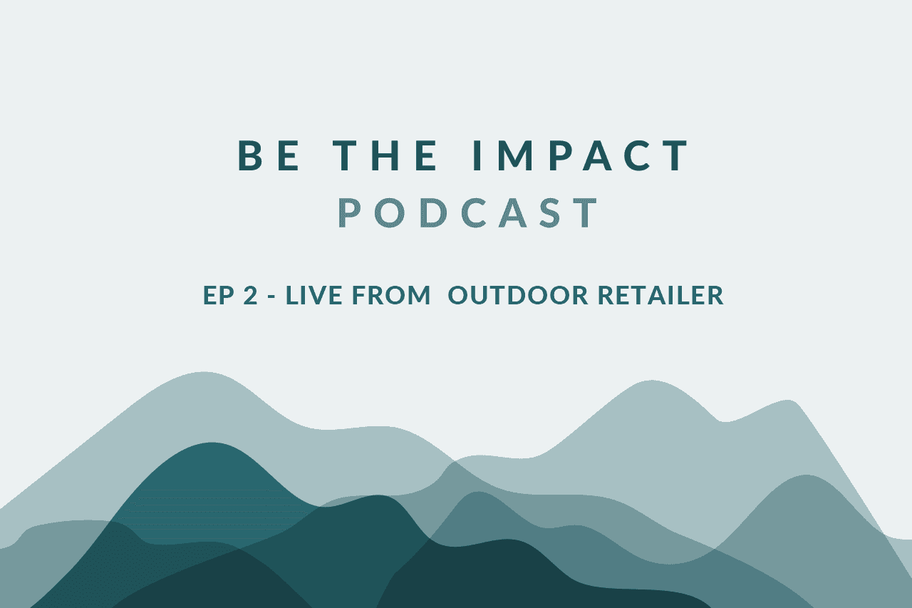 Ep. 2 - Live From Outdoor Retailer