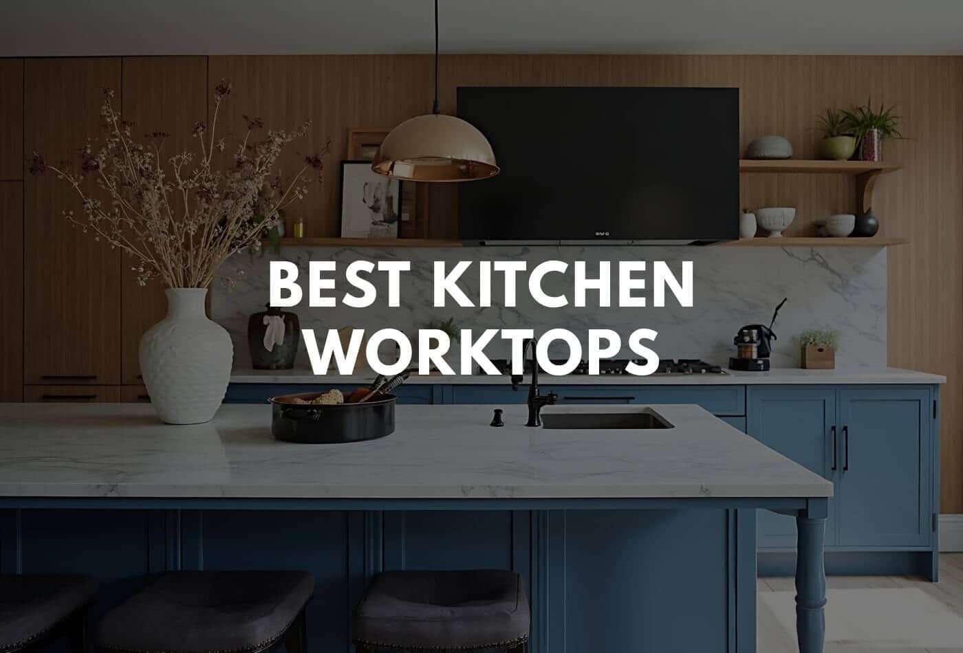 best kitchen worktops