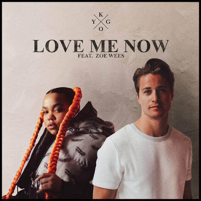 7. “Love Me Now” by Kygo Ft. Zoe Wees