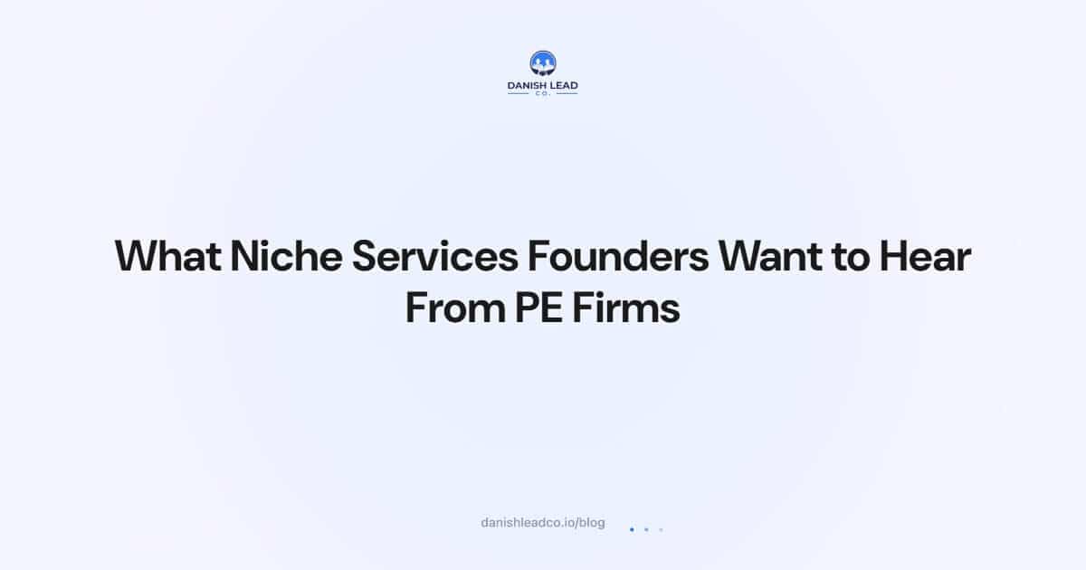 What Niche Services Founders Want to Hear From PE Firms