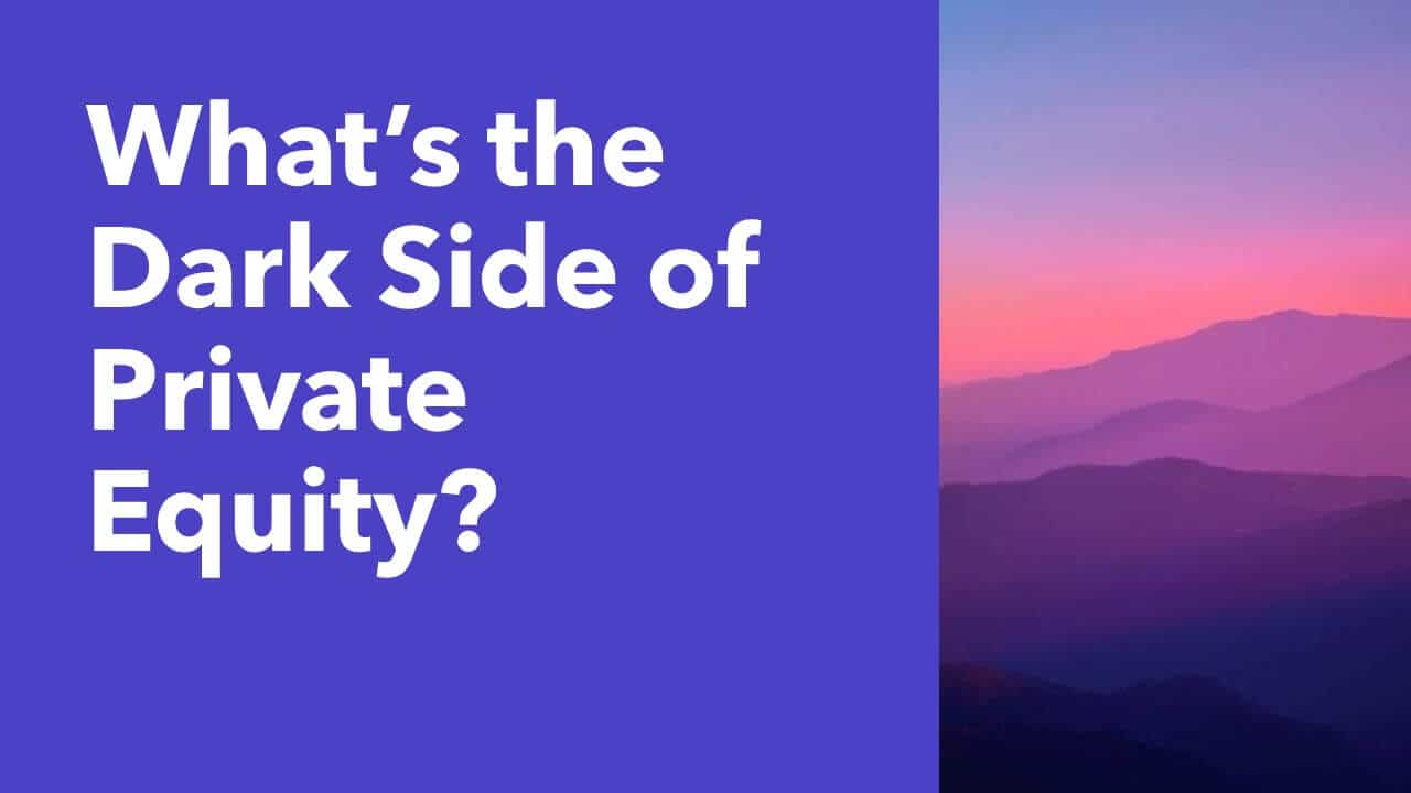The Dark Side of Private Equity