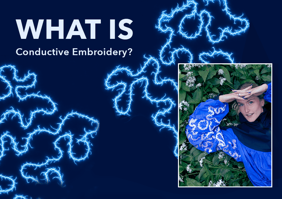 What Is Conductive Embroidery?