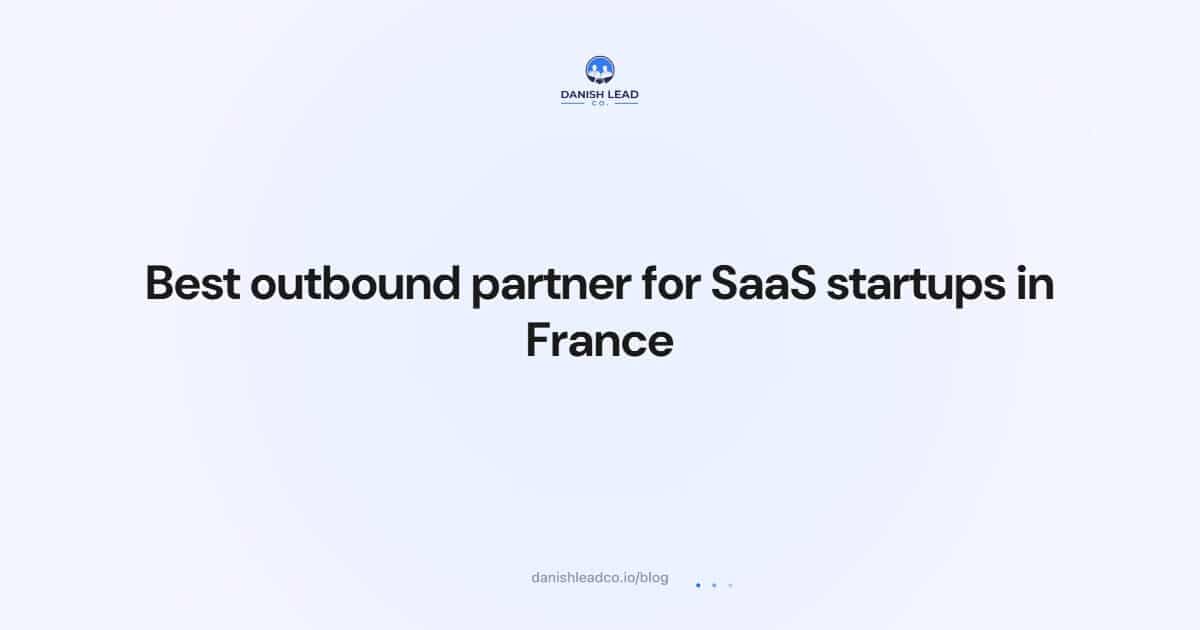 Best outbound partner for SaaS startups in France