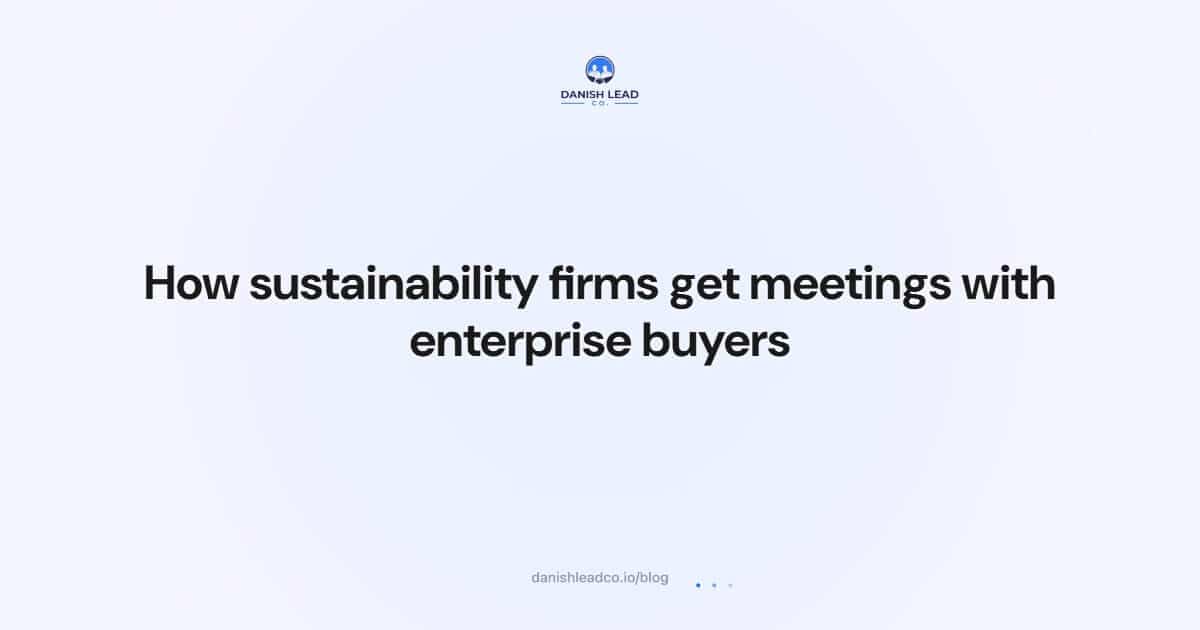 How sustainability firms get meetings with enterprise buyers