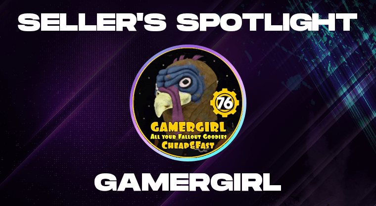 Seller Spotlight: Gamergirl – Your Fallout 76 Outfitter