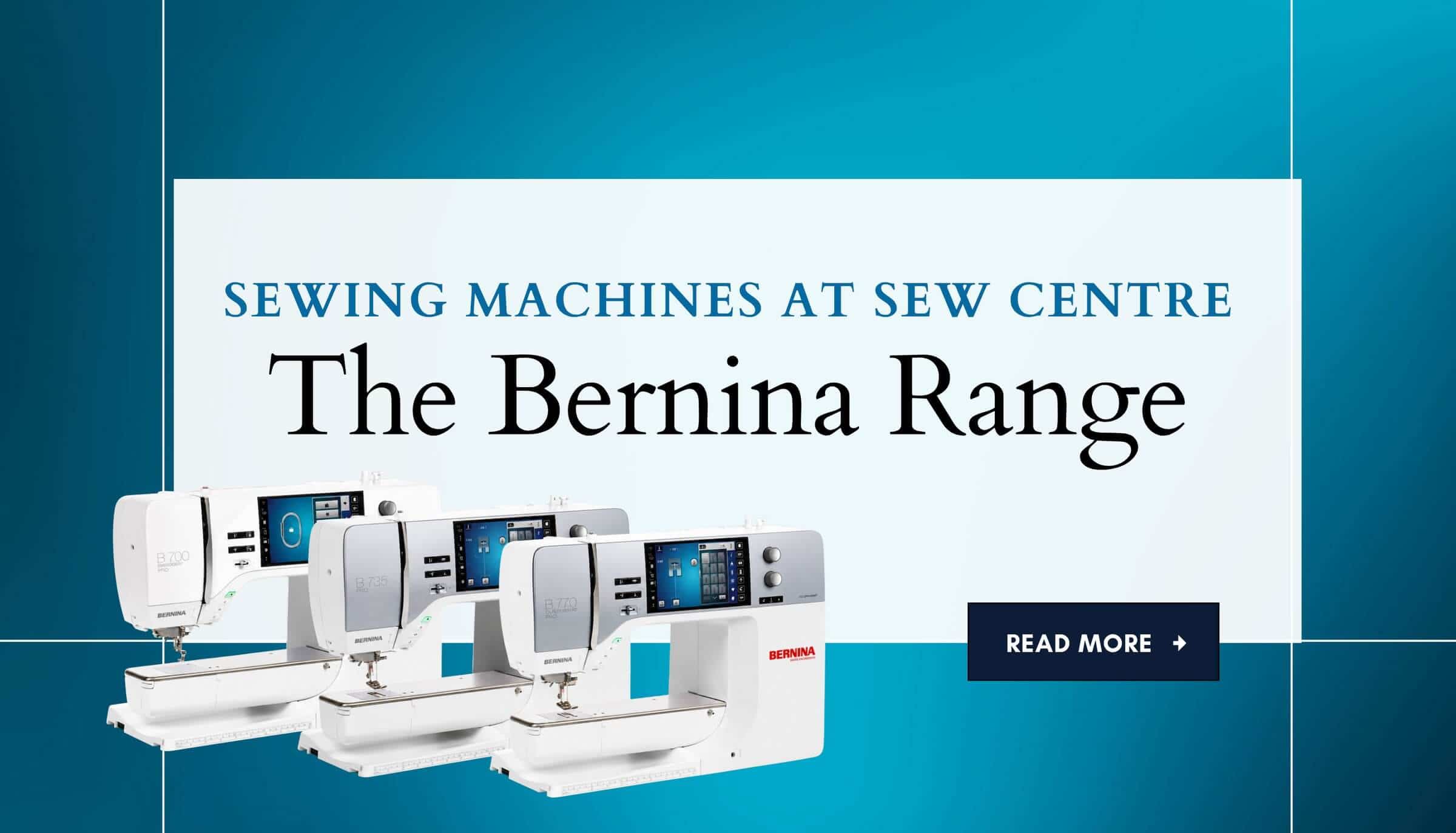 Bernina Sewing Machines at Sew Centre