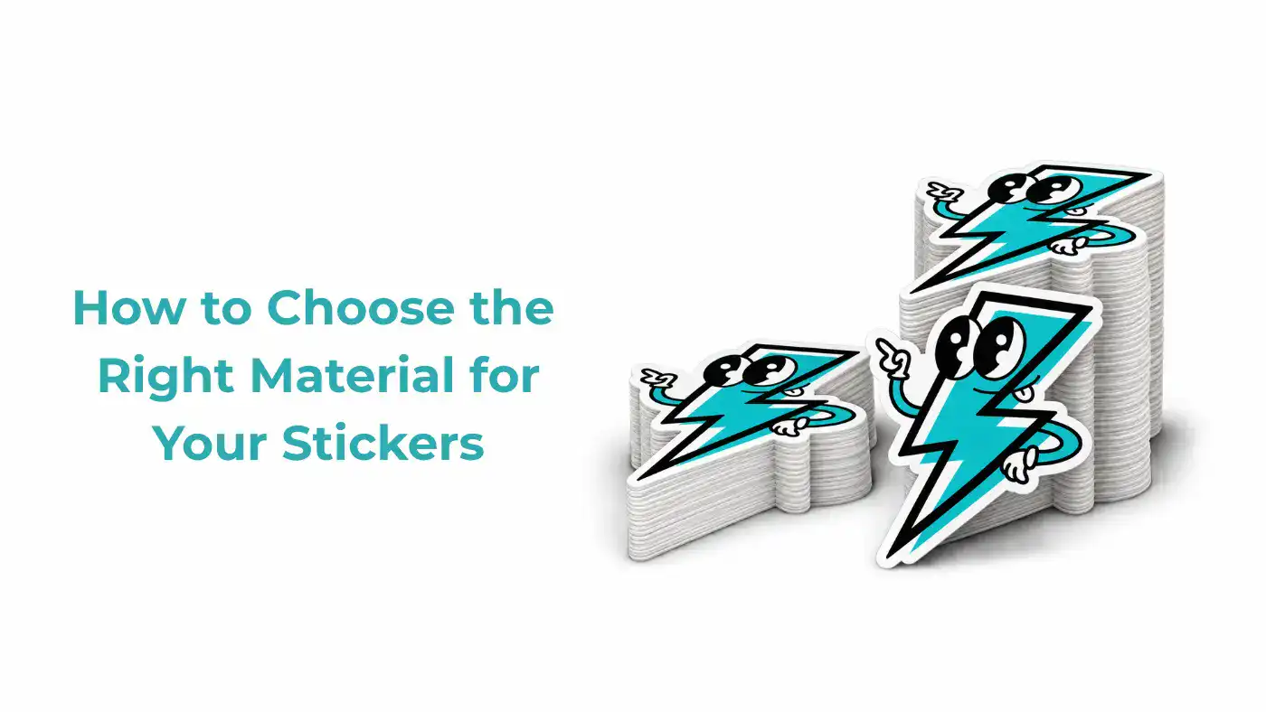 How to Choose the Best Sticker Material for Your Stickers