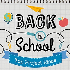 Best Back-to-School Projects – Tutorials and FREE Designs