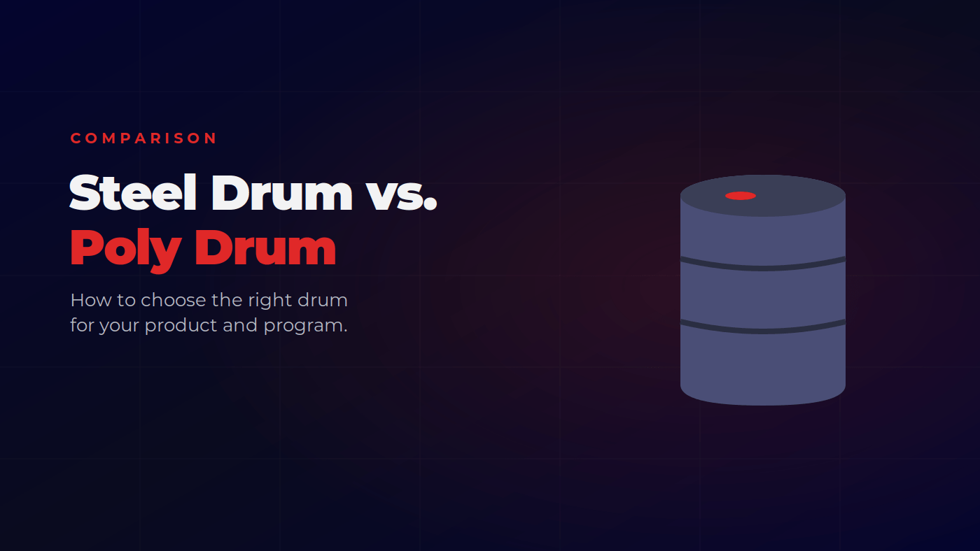 Steel drum vs poly drum comparison showing a metallic steel drum and a red poly drum side by side