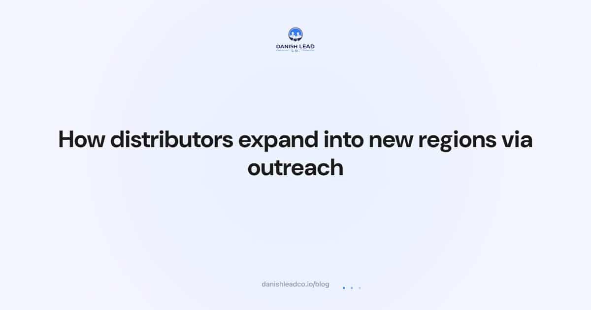 How distributors expand into new regions via outreach