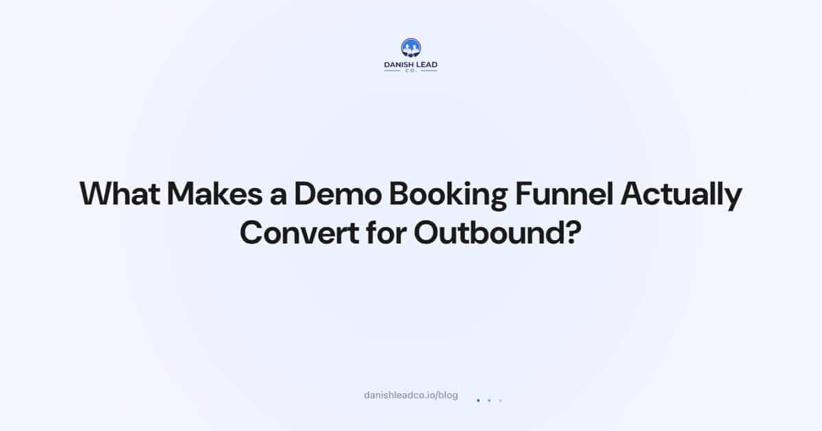 What Makes a Demo Booking Funnel Actually Convert for Outbound?