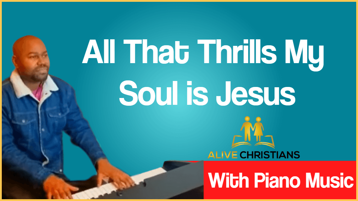 All That Thrills My Soul is Jesus lyrics - Hymn with Piano Music (Accurate)