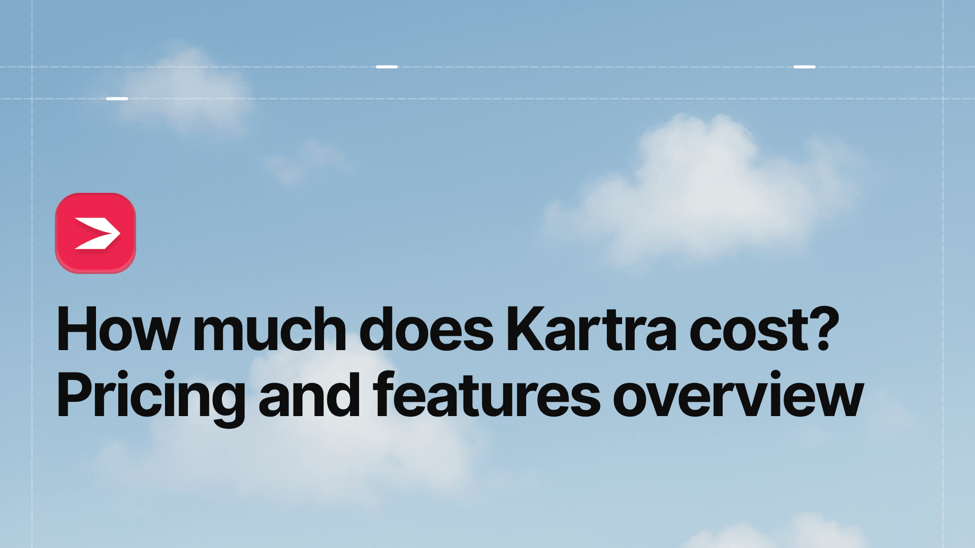 How Much Does Kartra Cost? Pricing and Features Overview