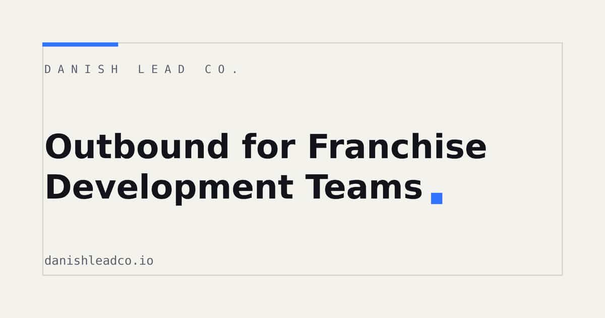 Outbound for Franchise Development Teams