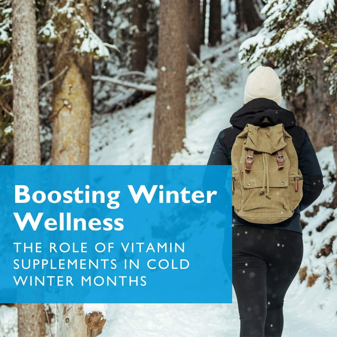 The Role of Vitamin Supplements for Cold Winter Weather - Celebrate