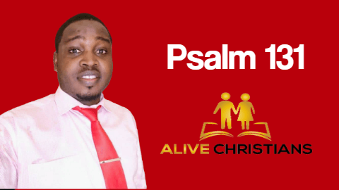 Psalm 131 KJV with Audio - Lord, my heart is not haughty
