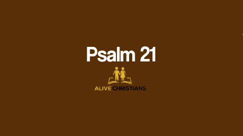 Psalm 21 KJV with Audio - The king shall joy in thy strength