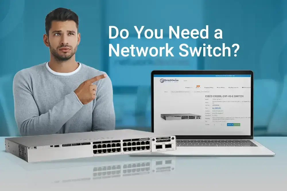 Do you need a network switch? 6 Things to Consider