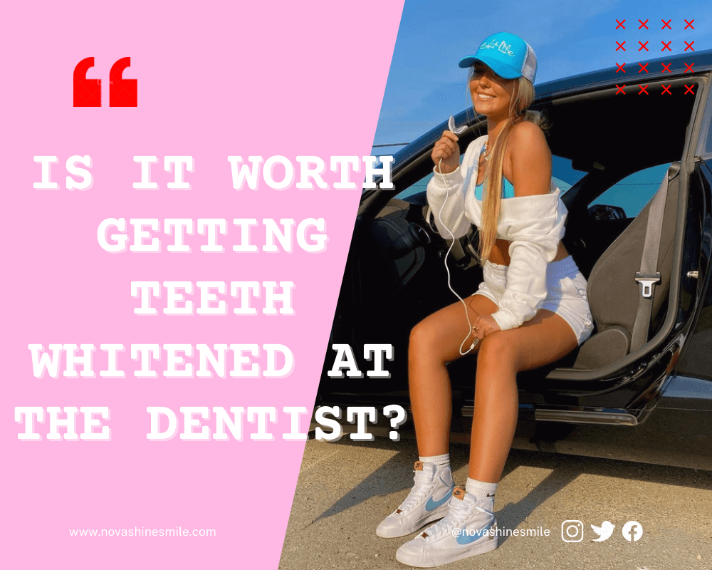 Is It Worth Getting Teeth Whitened At The Dentist?