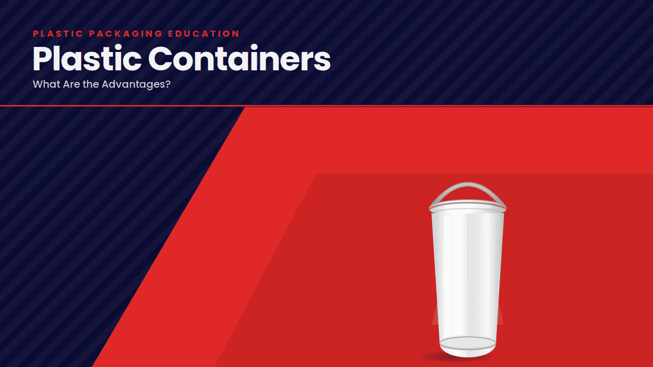 What are the Advantages of Plastic Containers?