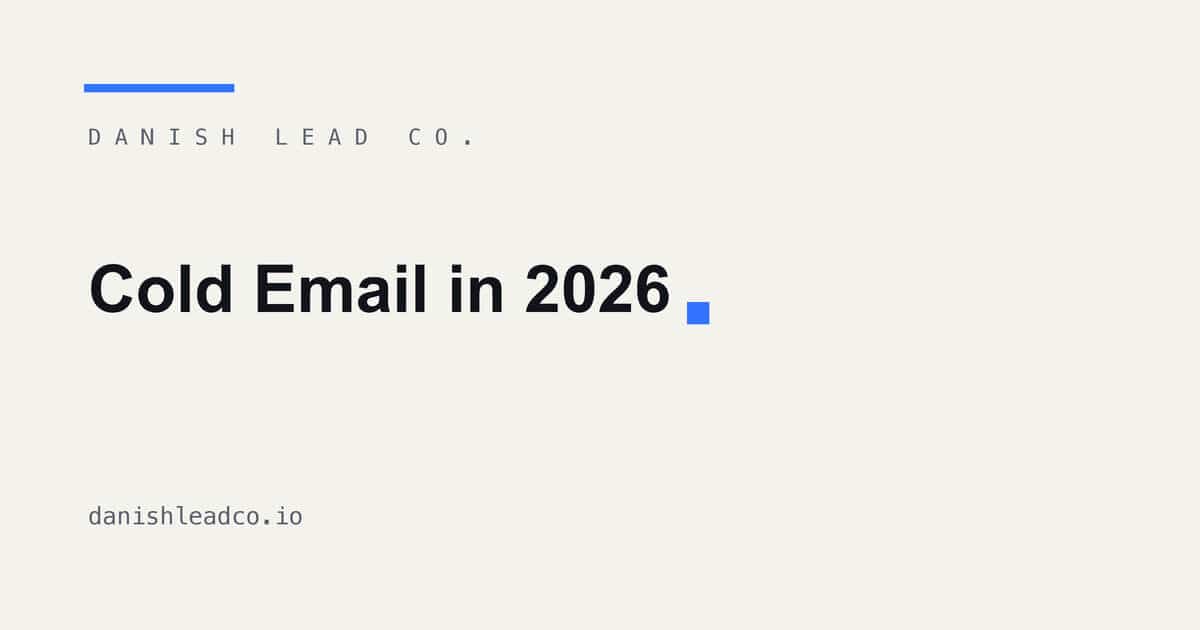 Cold Email in 2026: What Actually Works