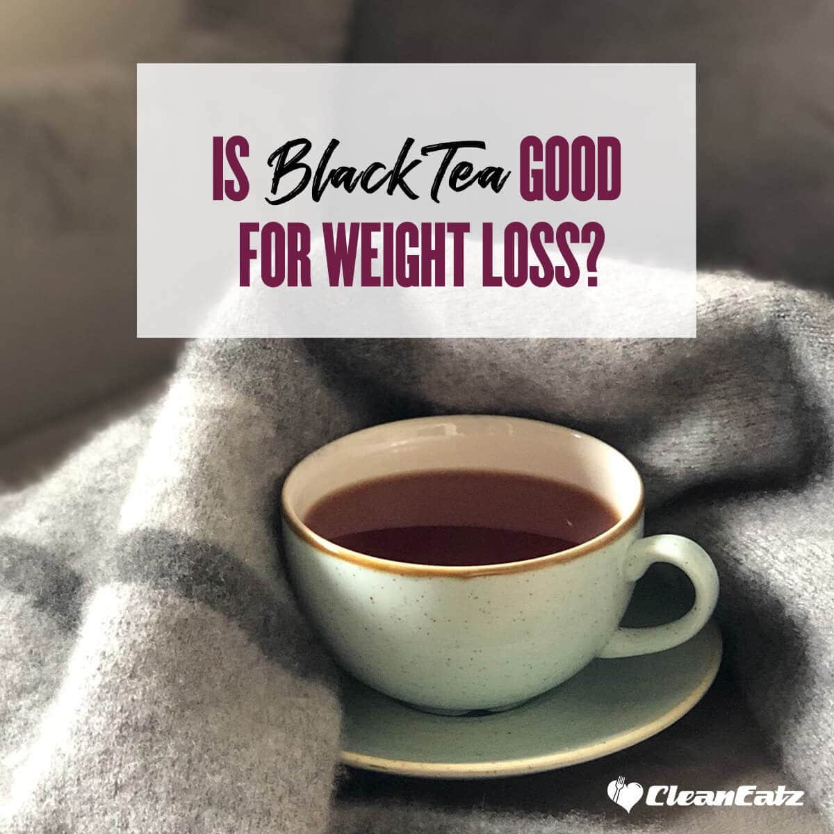 Best Tea for Weight Loss: What the Research Says