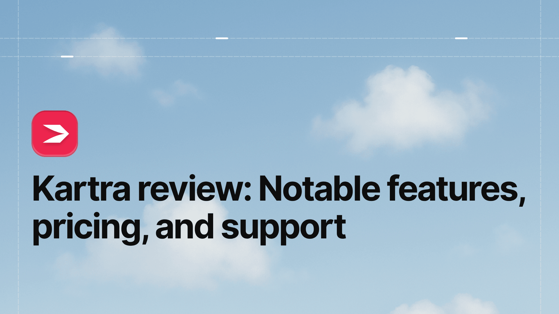 Kartra Review: Notable Features, Pricing, and Support