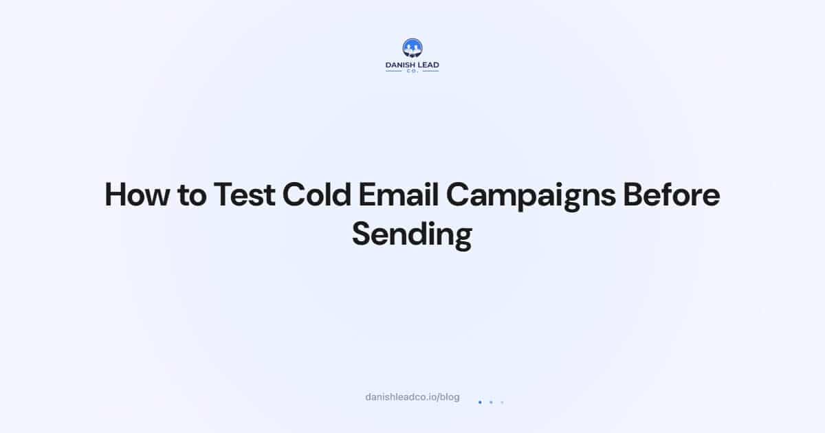 How to Test Cold Email Campaigns Before Sending