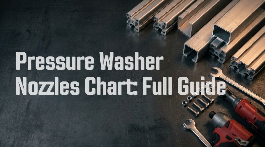 Pressure Washer Nozzles Chart: Full Guide