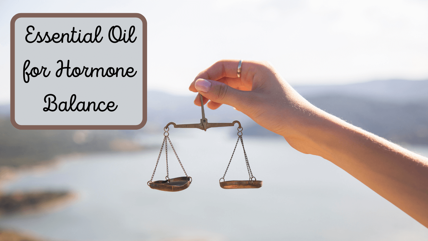 Essential Oils for Hormone Balance
