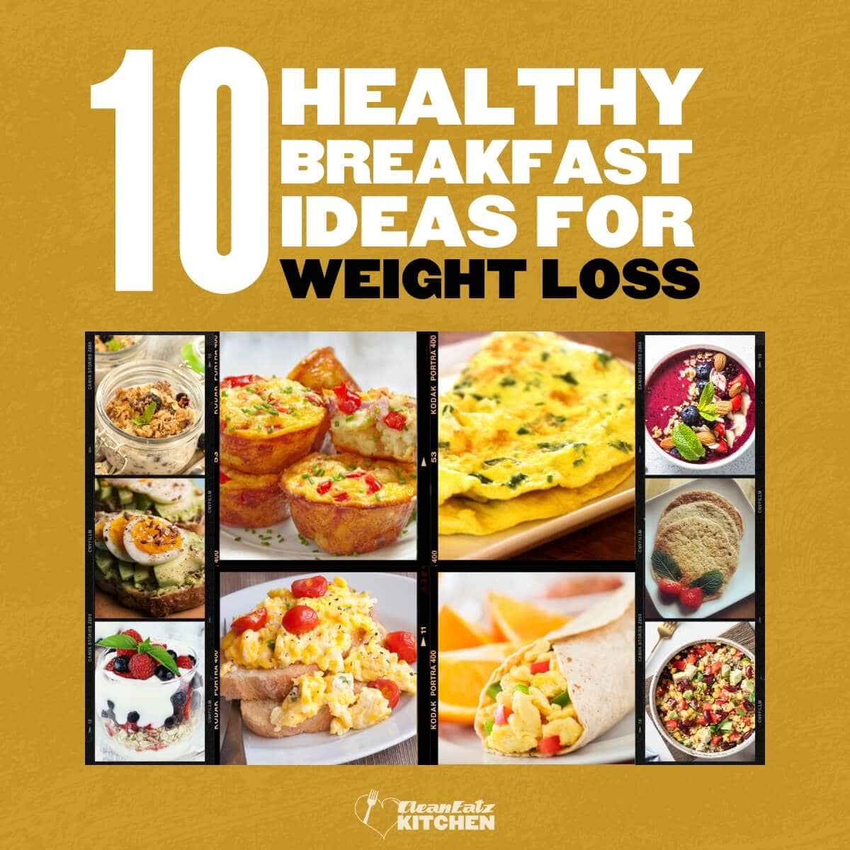 10 Healthy Breakfast Ideas for Weight Loss (High-Protein, Quick & Make-Ahead)