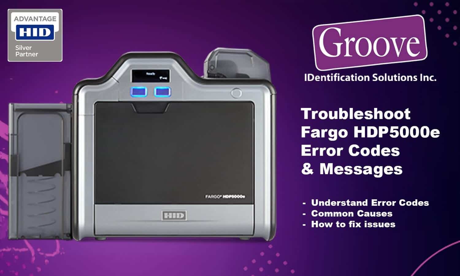 Fargo HDP5000e error codes and message numbers troubleshooting guide for HID Fargo card printers by Groove Identification Solutions