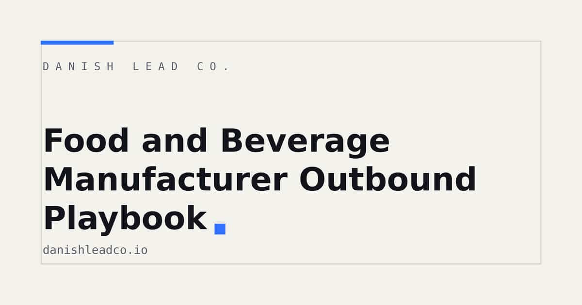 Food and Beverage Manufacturer Outbound Playbook