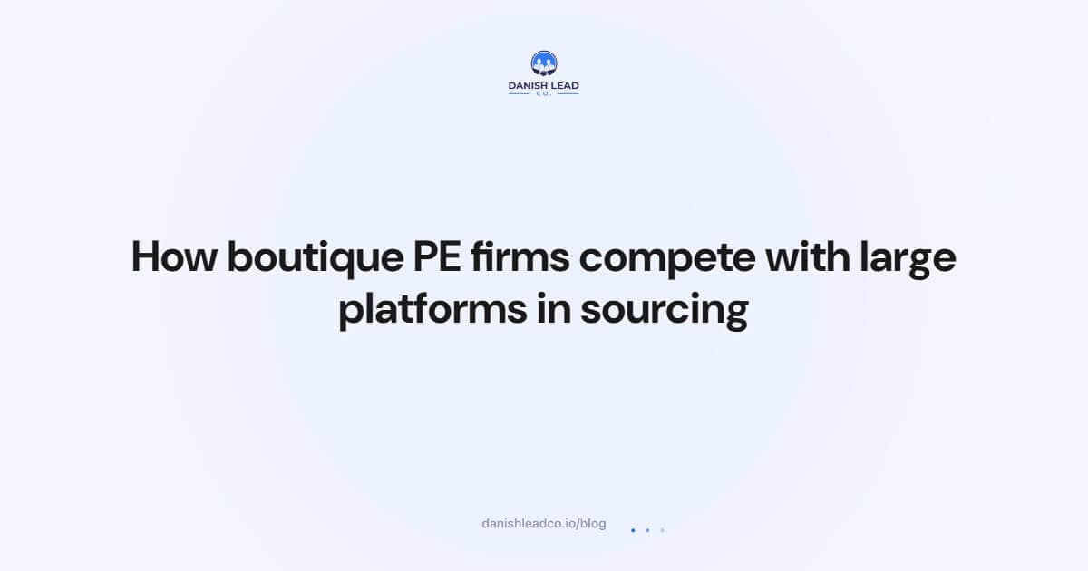 How boutique PE firms compete with large platforms in sourcing
