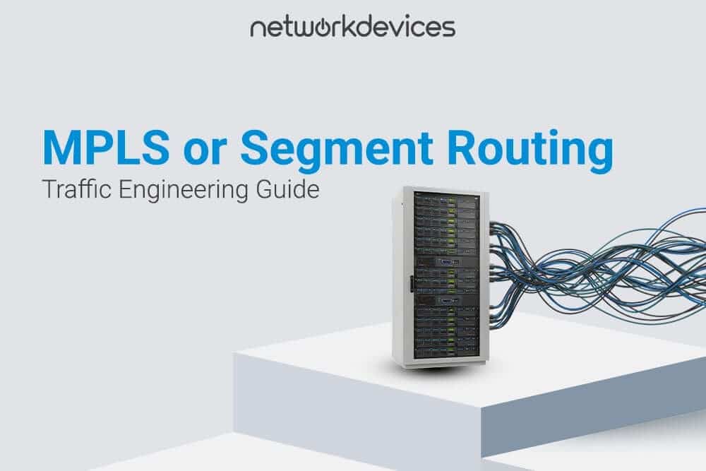 MPLS vs Segment Routing – Traffic Engineering Guide by Network Devices, featuring a server with network cables