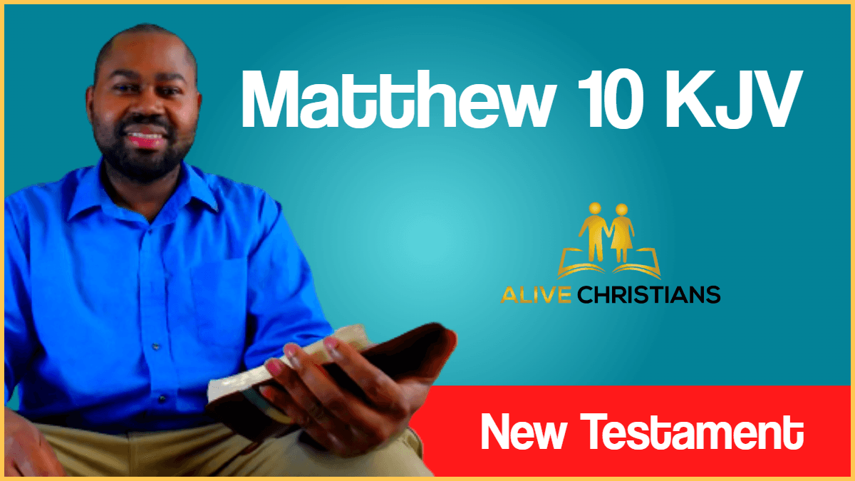 Matthew 10 KJV with Audio - And when he had called unto him