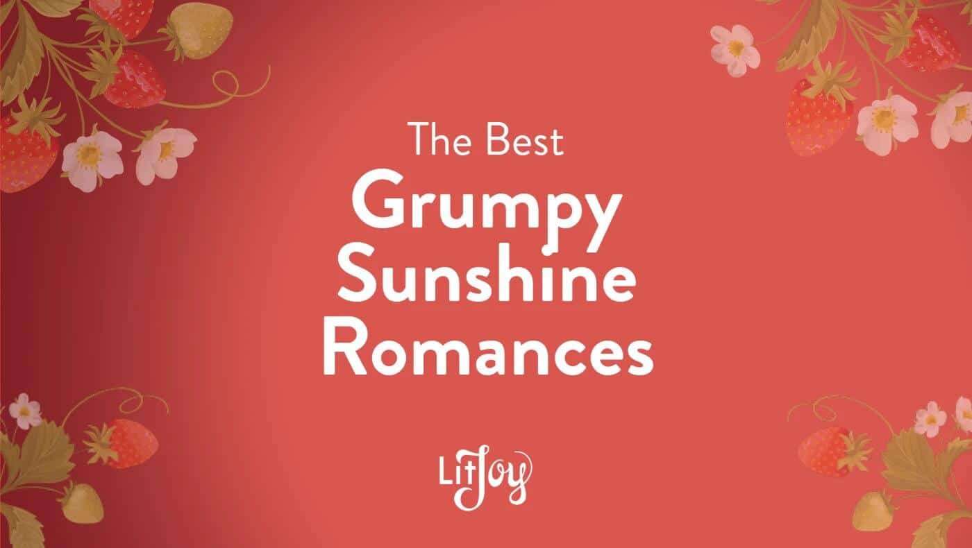 Top 8 Grumpy x Sunshine Trope Romance Books You Need on Your Shelf