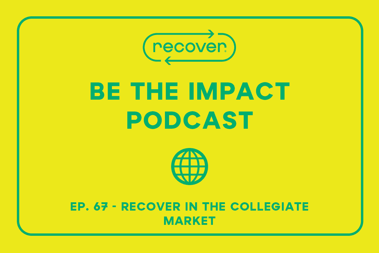 Ep. 67 - More School Spirit - Less Waste: Recover in the Collegiate Market