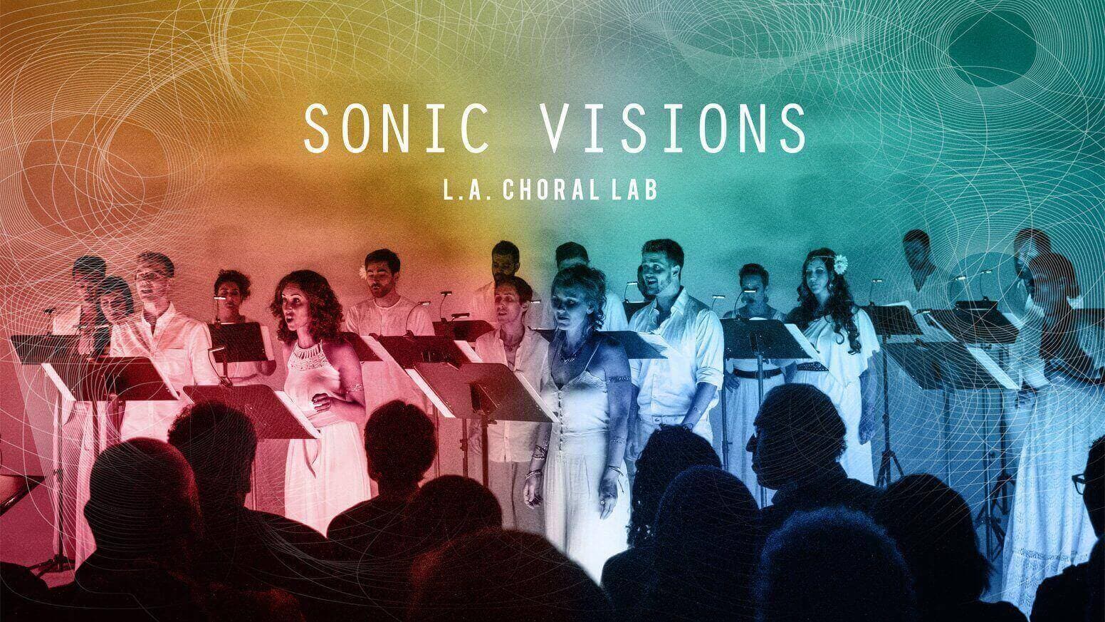 03-sonic-visions-by-la-choral-lab.jpg