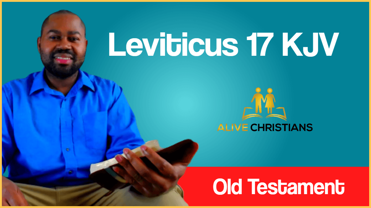 Leviticus 17 KJV with Audio - And the Lord spake unto Moses,