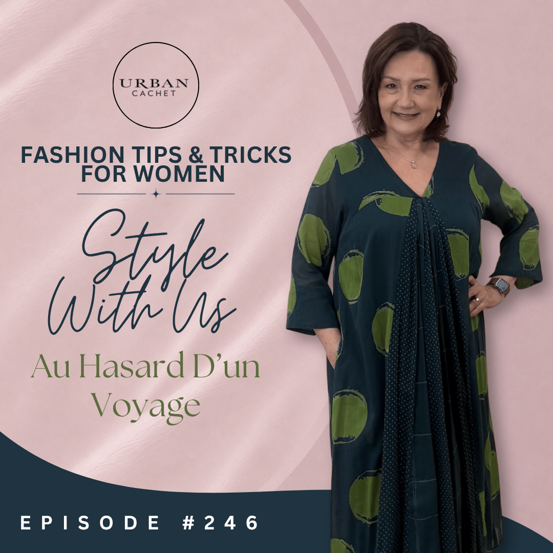 Au Hasard D'un Voyage Style With Us Episode #246