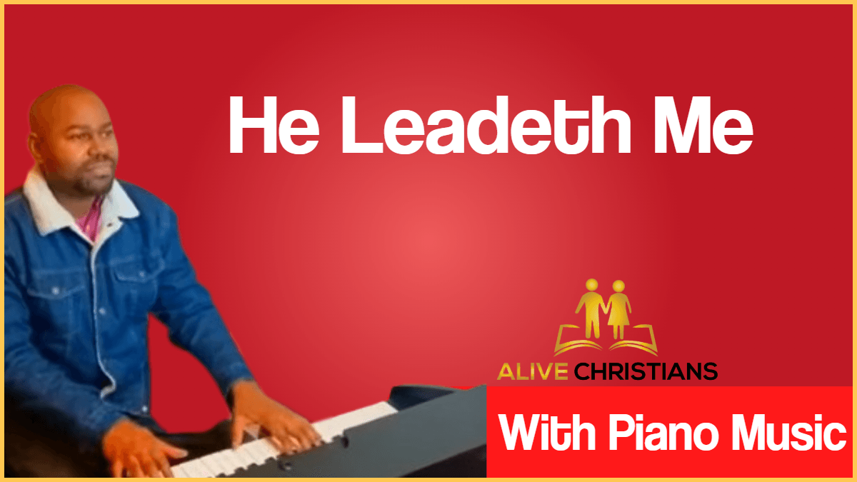He Leadeth Me lyrics - Full Hymn