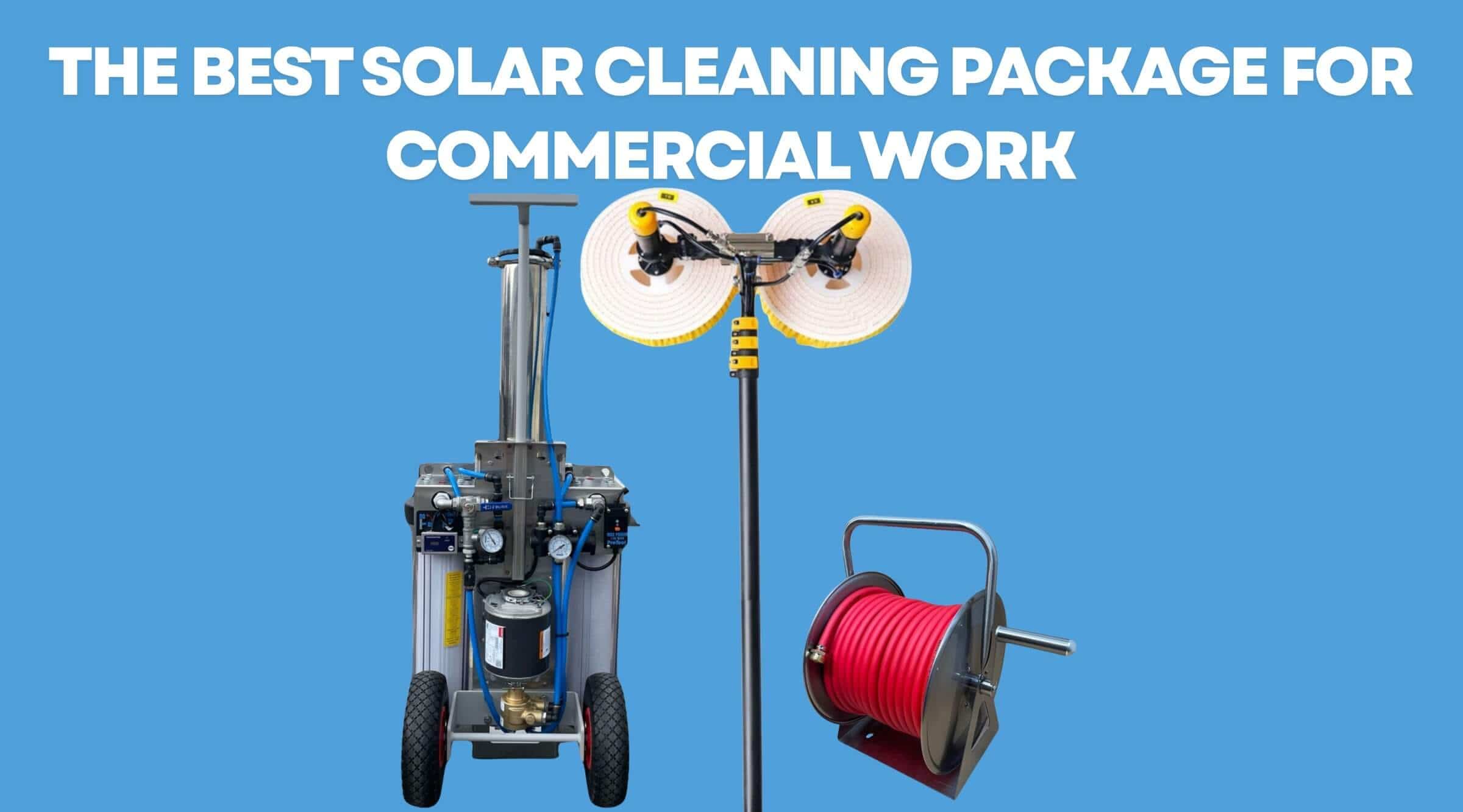 The Best Solar Cleaning Package for Commercial Work