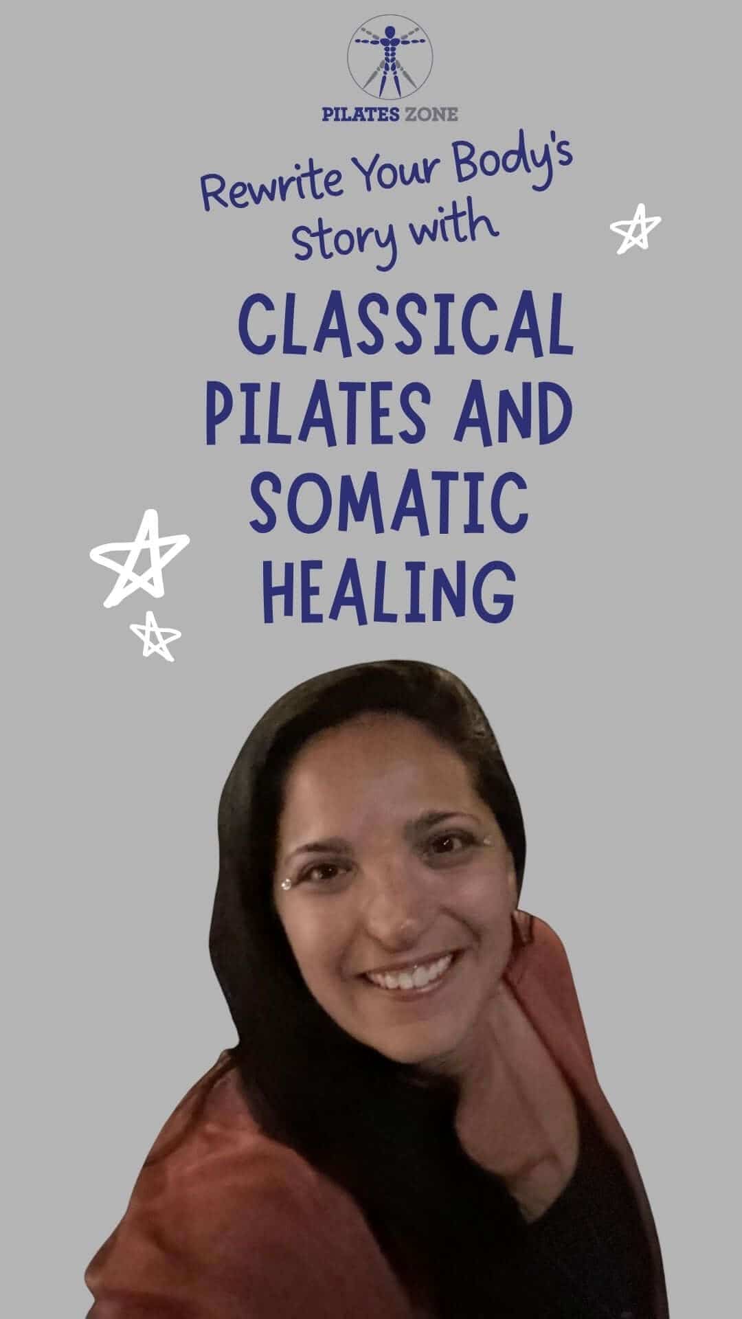 Rewrite Your Body's Story with Classical Pilates and Somatic Healing