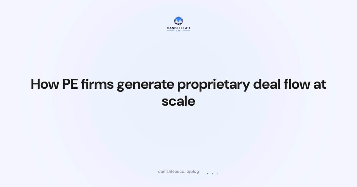 How PE firms generate proprietary deal flow at scale