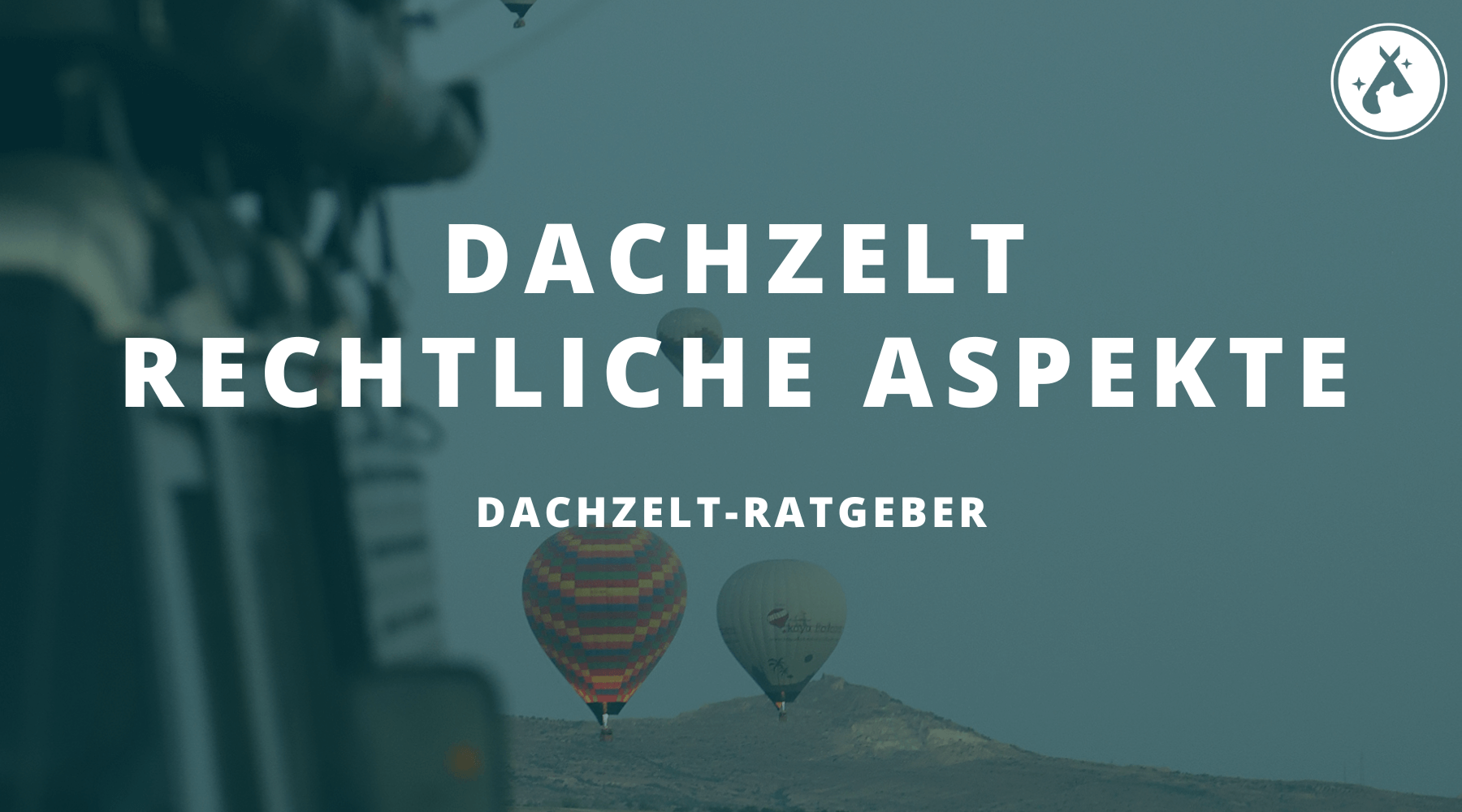 Rechtliche Aspekte rund um dein Dachzelt: Alles, was du wissen musst, um sicher unterwegs zu sein.
