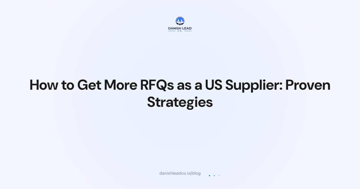 How to Get More RFQs as a US Supplier: Proven Strategies
